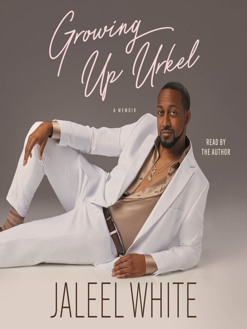 Title details for Growing Up Urkel by Jaleel White - Available